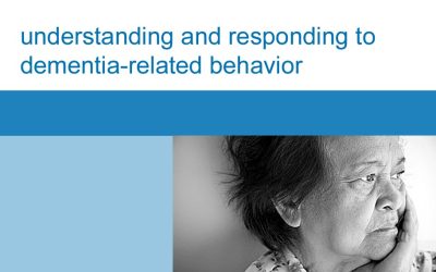 Understanding and Responding to Dementia-Related Behavior